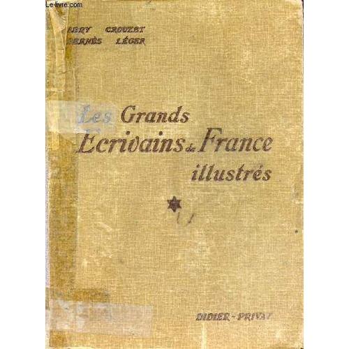 Les Grands Ecrivains De France Illustres, Tome I, Moyen Age, Xvie Siecle, Xviie Siecle, Morceaux Choisis Et Analyses