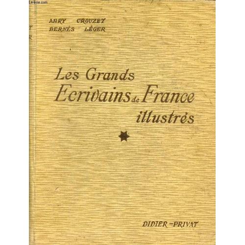 Les Grands Ecrivains De France Illustres, Tome I, Moyen Age, Xvie Siecle, Xviie Siecle, Morceaux Choisis Et Analyses
