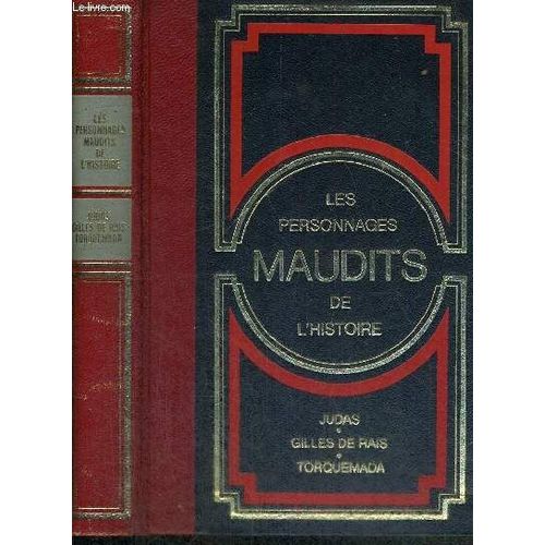 Les Personnages Maudits De L'histoire - Dossier N°2 - Le Cas Judas / Gilles De Rais / Torquemada, Le Grand Inquisiteur