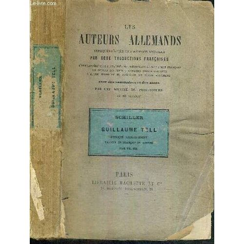 Les Auteurs Allemands Expliques D'apres Une Methode Nouvelle Par Deux Traductions Francaises - Schiller - Guillaume Tell