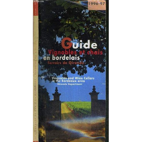 Guide Vignobles Et Chais En Bordelais - Terroirs De Gironde - 1996-1997