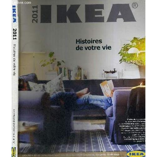 1 Catalogue Ikea 2011 - Histoires De Votre Vie / Séjour - Salla À Manger - Cuisine - Chambre - Ikea Des Petits - Bureaux - Décoration...