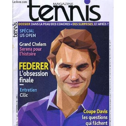 Magazine Tennis - N°467 - Septembre 2015 /  Spécial Us Open / Grand Chelem : Serena Pour L'histoire / Federer : L'obsession Finale / Coupe Davis : Les Questions Qui Fachent...