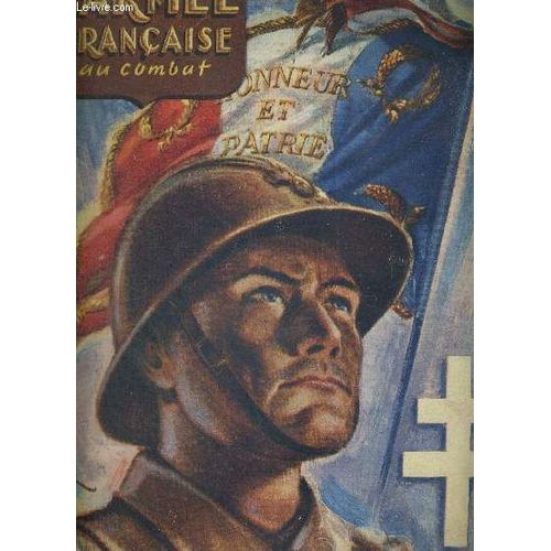 L'armee Francaise Au Combat - N°2 - Avril 1945 / Climat De Guerre / Naissance D'une Armée Française / La Libération De La Corse / La Campagne D'italie / La Campagne De L'ile D'elbe / ...
