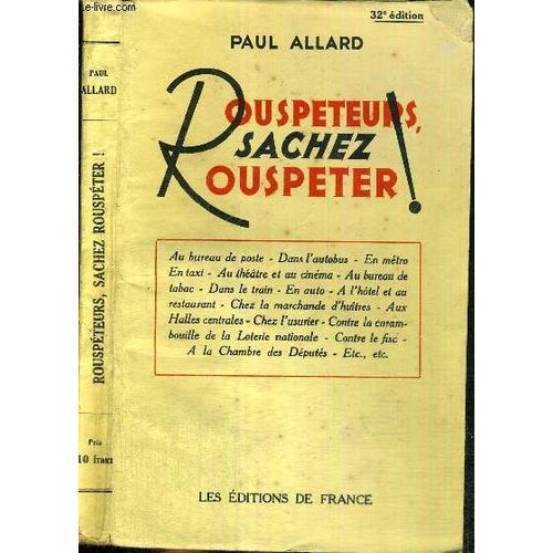 Rouspeteurs, Sachez Rouspeter! / Au Bureau De Poste - Dans L'autobus - En Taxi - Au Théatre Et Au Cinéma - Au Bureau De Tabac - Chez La Marchande D'huitres - Contre Le Fisc...