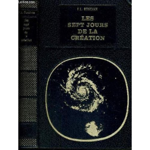 Les Sept Jours De La Creation - Bibliotheque Des Grandes Enigmes