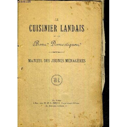 Le Cuisinier Landais Et Les Bons Domestiques - Manuel Des Jeunes Menageres