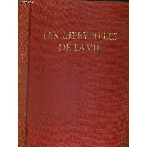 Les Merveilles De La Vie - Introduction A La Biologie