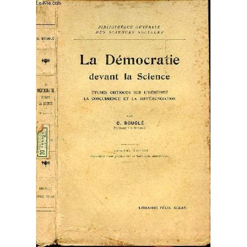 La Democratie Devant La Science - - Etudes Critiques Par L'heredite - La Concurrence Et La Differenciation - 3eme Edition