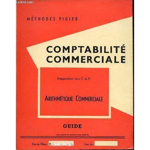 Methodes Pigiers Comptabilite Commerciale - Preparation Aux Cap - Arithmetique Commerciale -