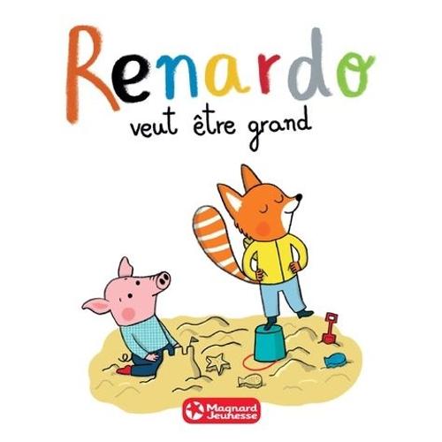 Renardo - Renardo Veut Être Grand