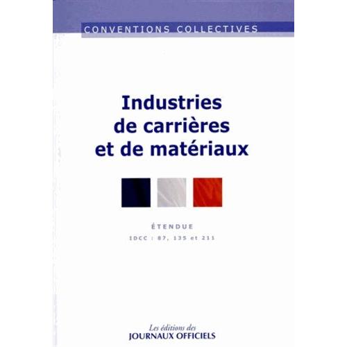 Industries De Carrières Et De Matériaux - Idcc 87, 135 Et 211