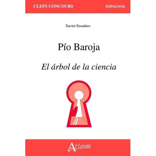Pio Baroja, El Arbol De La Ciencia