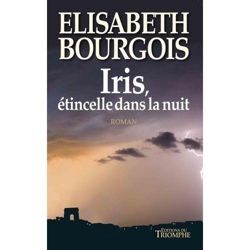 Iris, Étincelle Dans La Nuit