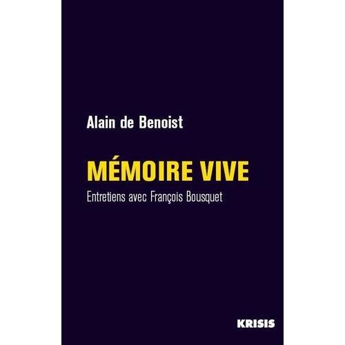 Mémoire Vive - Entretiens Avec François Bousquet