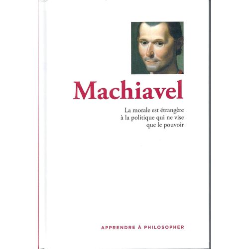 Apprendre À Philosopher - Machiavel