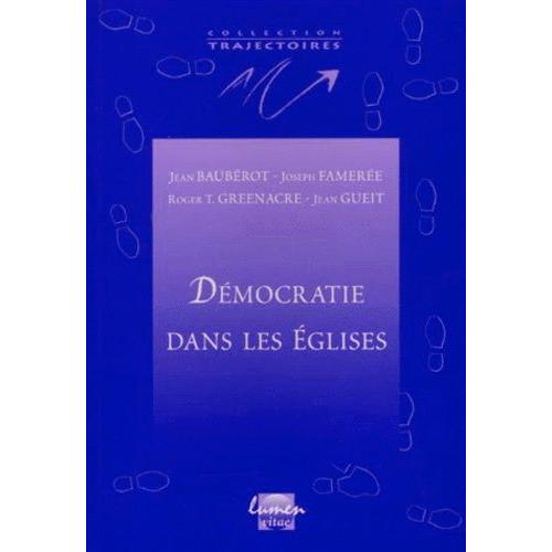 Democratie Dans Les Eglises - Anglicanisme, Catholicisme, Orthodoxie, Protestantisme