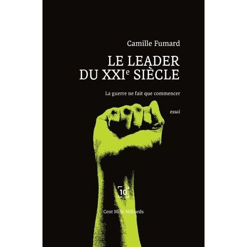 Le Leader Au Xxie Siècle - La Guerre Est Déclarée