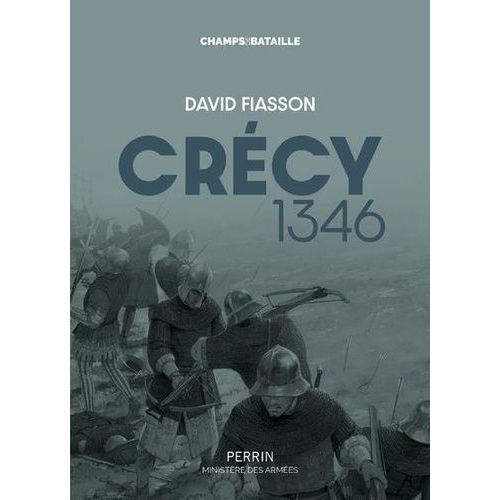 Crécy 1346 - La Bataille Des Cinq Rois