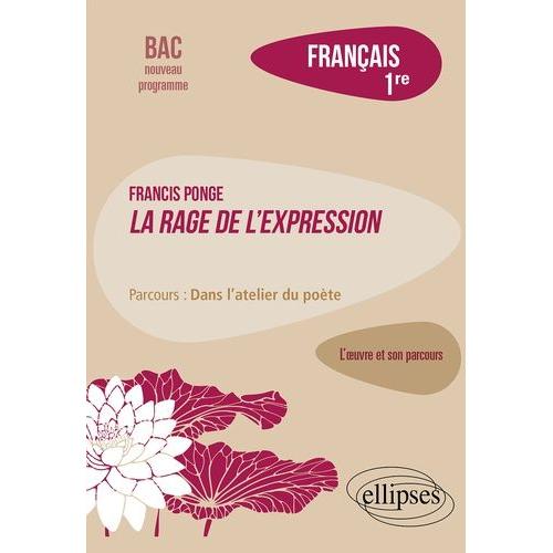 Français 1re - Francis Ponge, La Rage De L'expression