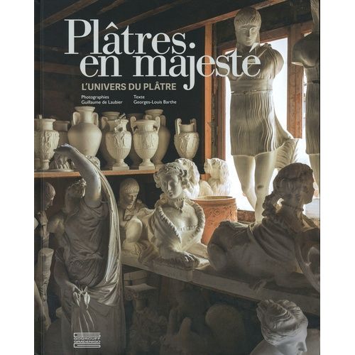Plâtres En Majesté - L'univers Du Plâtre