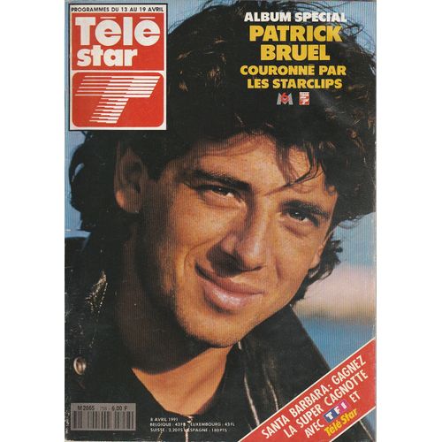 Télé Star N°758 - Patrick Bruel - Ken Wahl - S. De Monaco - Katia Tchenko - Grace De Capitani 
