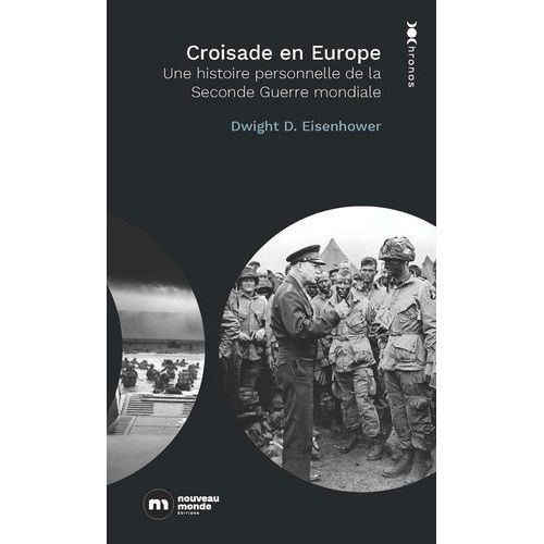 Croisade En Europe - Une Histoire Personnelle De La Seconde Guerre Mondiale