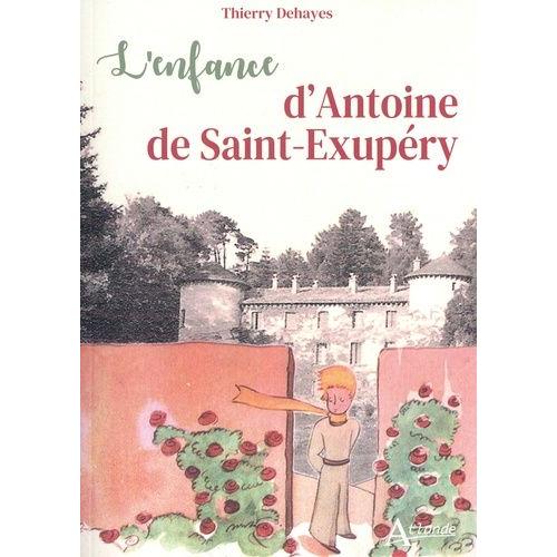L'enfance D'antoine De Saint-Exupéry