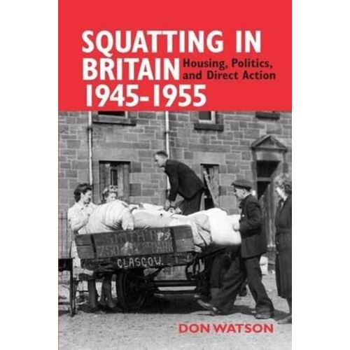 Squatting In Britain 1945-1955