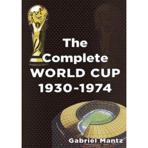 Complete World Cup 1930-1974