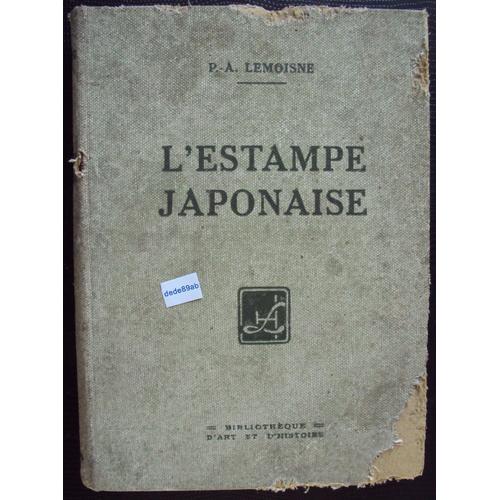 L'estampe Japonaise . P.A. Lemoisne . Livre Ancien .