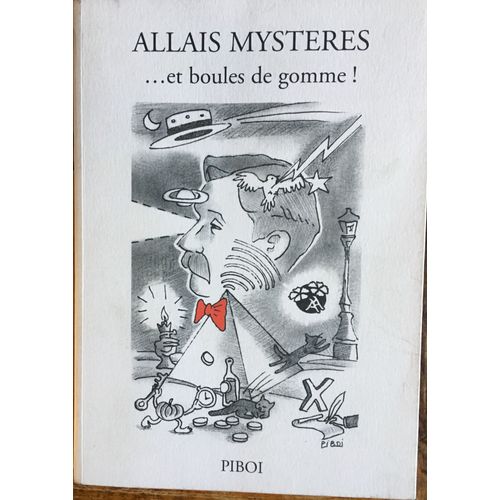 Allais Mystères Et Boules De Gomme ! 