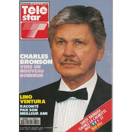 Télé Star N°799 - 20 Jan. 1992 - Charles Bronson - "L'olympia À 100 Ans" Lino Ventura - Chantal Bron