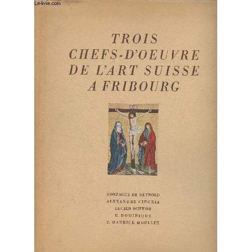 Trois Chefs-D Oeuvre De L Art Suisse À Fribourg - Les Retables De L Église Des Cordeliers