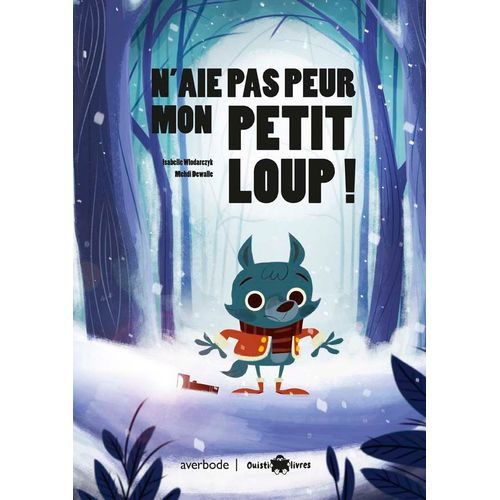 N'aie Pas Peur Mon Petit Loup