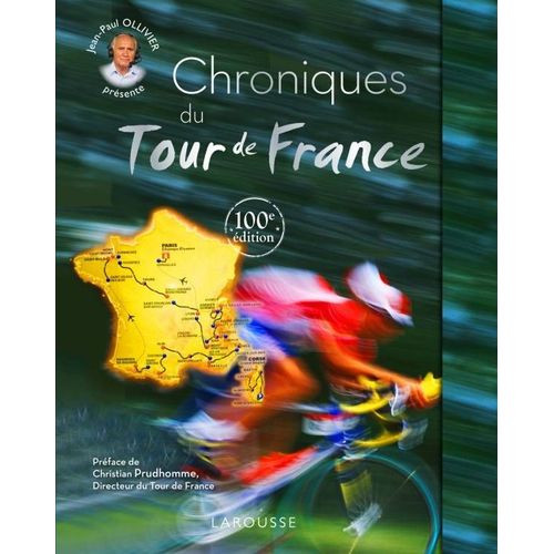 Chroniques Du Tour De France 100eme 
