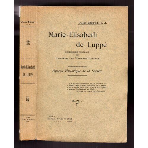 Marie-Elisabeth De Luppé, Supérieure Générale Des Religieuses De Marie-Auxiliatrice - Aperçu Historique De La Société