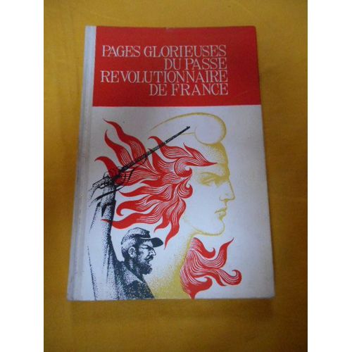 Pages Glorieuses Du Passé Révolutionnaire De France