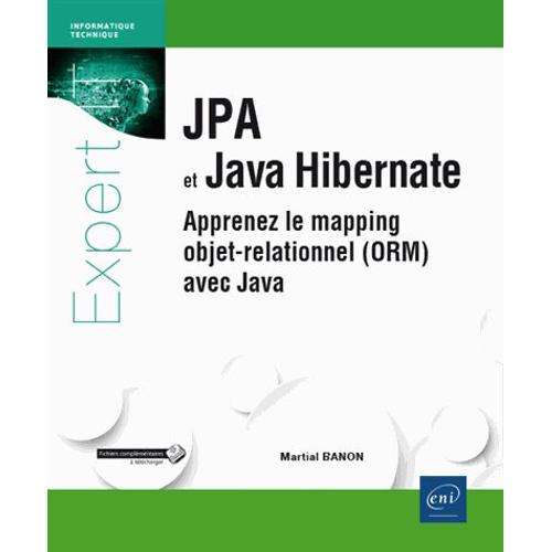 Jpa Et Java Hibernate - Apprenez Le Mapping Objet-Relationnel (Orm) Avec Java