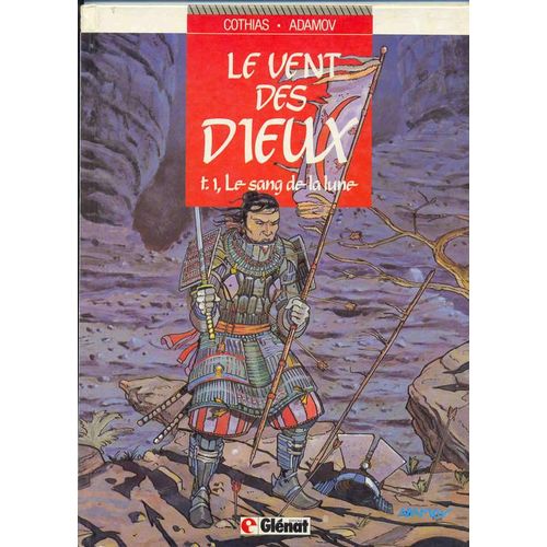Le Vent Des Dieux Tome 1 - Le Sang De La Lune - Une Aventure Du Magazine " Vécu
