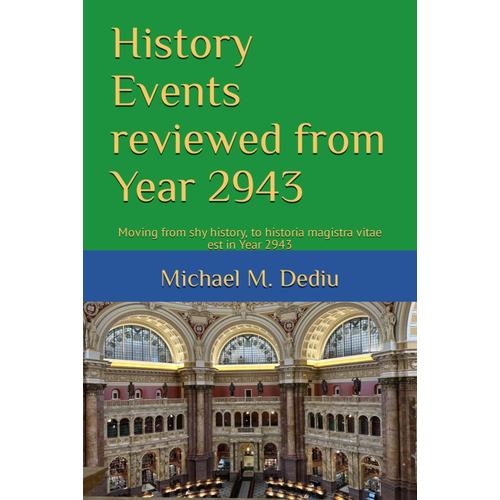 History Events Reviewed From Year 2943: Moving From Shy History, To Historia Magistra Vitae Est In Year 2943