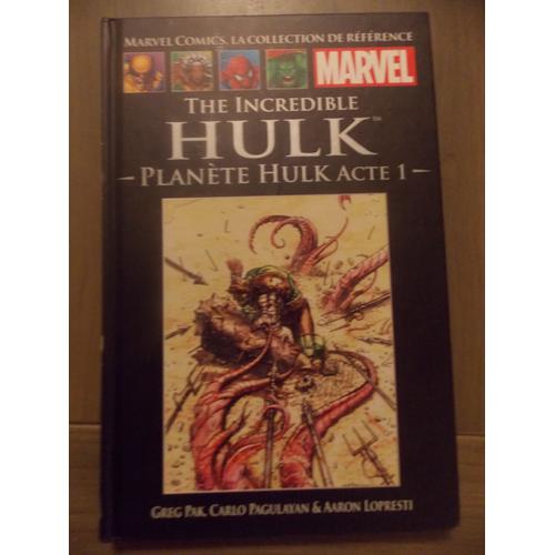 Marvel Comics Collection Reférence N°27 : The Incredible Hulk : Planete Hulk Acte 1