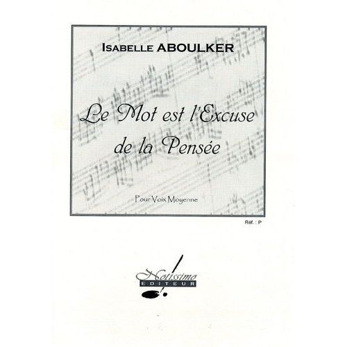 Le Mot Est L'excuse De La Pensée - Pour Voix Moyenne