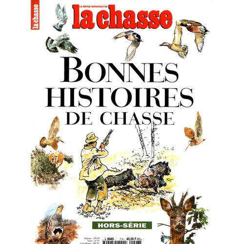 La Revue Nationale De La Chasse - Hors-Série - Bonnes Histoires De Chasse