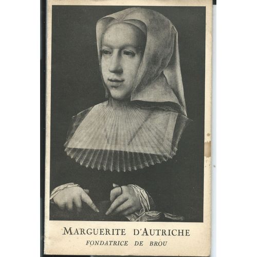 Exposition Organisée Par La Ville De Bourg En Bresse En Hommage À Marguerite D'autriche Fondatrice De Brou (1480-1530) 1er Juin 15 Juillet 1958, Musée De L'ain, Brou, Salle Capitulaire