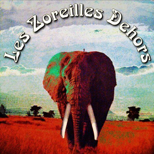 Les Zoreilles Dehors