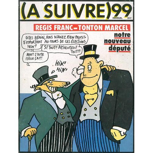 A Suivre N° 99 Du 01/04/1986 - Regis Franc - Tonton Marcel.