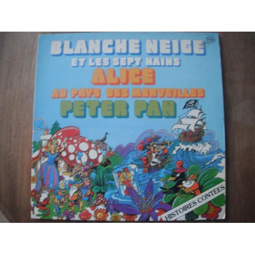 Blanche Neige / Alice / Peter Pan