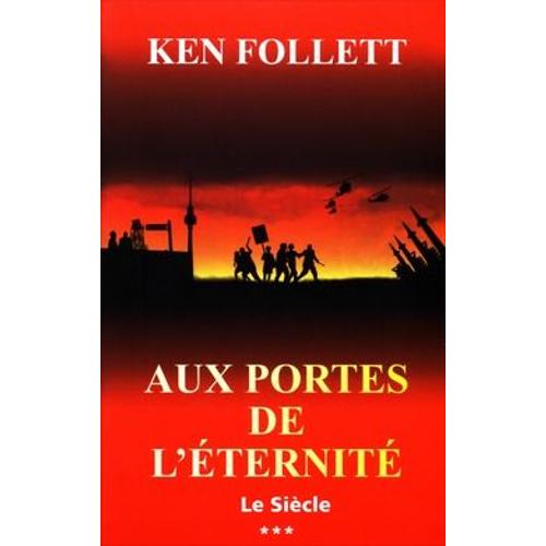 Aux Portes De L'éternité - Le Siècle 3