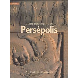 Guide Documenté De Persépolis